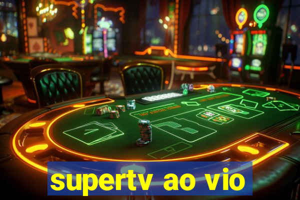 supertv ao vio